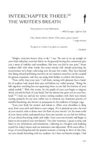 INTERCHAPTER THREE:26  THE WRITER’S BREATH Your practice is your laboratory.  —BKS Iyengar, Light on Life