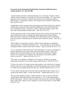 Excerpts From the Independent Redistricting Commission Public Hearing in Apache Junction, AZ: June 20, 2001 “Apache Junction will tell you in their district they are a community of interest. Kearny will tell you the sa