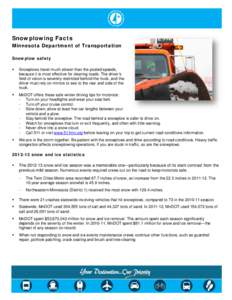 Snowplowing Facts Minnesota Department of Transportation Snowplow safety   Snowplows travel much slower than the posted speeds,