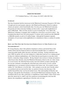 EMBEDDED PHILANTHROPY PROFILE From “Moving Forward While Staying in Place: Embedded Funders and Community Change” (Chapin Hall Discussion Paper, 2004) ZEIST FOUNDATION 3715 Northside Parkway, 3-195, Atlanta, GA 30327