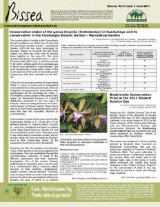 Bissea, Vol.5 Issue 2 June/2011 Bissea is the peer-reviewed newsletter published by the Conservation team of the National Botanic Garden of Cuba. Its main objective is to report on the efforts that are being carried out