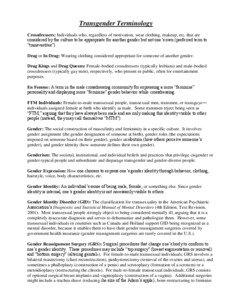 Transgender Terminology Crossdressers: Individuals who, regardless of motivation, wear clothing, makeup, etc. that are considered by the culture to be appropriate for another gender but not one’s own (preferred term to