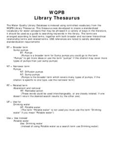 WQPB Library Thesaurus The Water Quality Library Database is indexed using controlled vocabulary from the WQPB Library Thesaurus. This thesaurus was developed to create a standardized vocabulary for water concepts that m