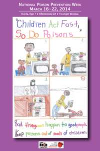 National Poison Prevention Week March 16-22, 2014 Kayla, Age 7 • Ellenwood, GA • Younger Division 