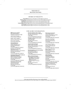 PRESIDENT Manuel Pacheco, Interim President BOARD OF REGENTS Susana Martinez, Governor of New Mexico, Ex Officio Regent from Santa Fe. Michael J. Davis, State Superintendent of Public Instruction, Ex Officio Regent from 