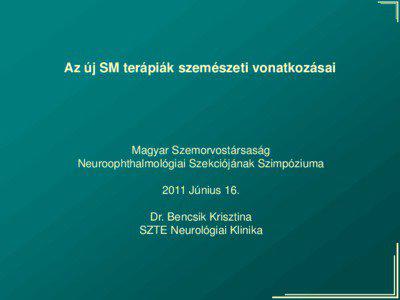 Az új SM terápiák szemészeti vonatkozásai  Magyar Szemorvostársaság