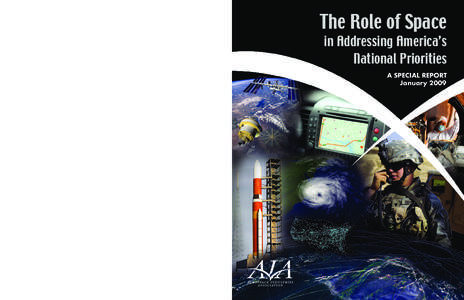 The Role of Space in Addressing America’s National Priorities A Special Report January 2009