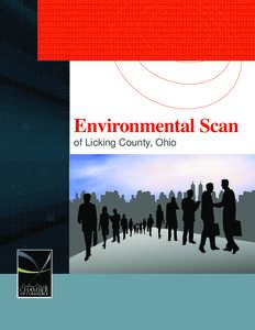 Environmental Scan of Licking County, Ohio Economic Environmental Scan of Licking County, Ohio By Mark J. Schaff, Economist, Economic Development and Employer Planning System (EDEPS at www.edeps.org), and