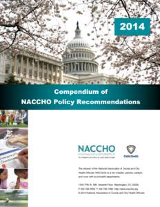 2014  Compendium of NACCHO Policy Recommendations  The mission of the National Association of County and City