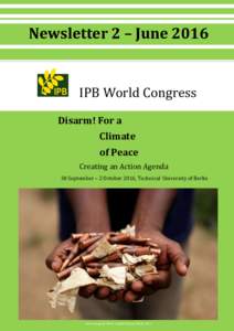 Newsletter 2 – JuneIPB World Congress Disarm! For a Climate of Peace