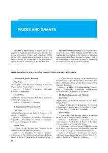 The 2007 G. Flerov Prize in nuclear physics was awarded to Academician B. Myasoedov (Russia), Professors M. Ussonois (France) and S. Dmitriev (JINR) for the cycle ®Radiochemical Research in Heavy ion