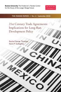 The PARDEE PAPERS / No. 2 / September[removed]21st Century Trade Agreements: Implications for Long-Run Development Policy Rachel Denae Thrasher