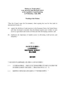 Motion on “Trade policy” to be moved by Hon Bernard CHAN at the Legislative Council meeting on Wednesday, 3 July[removed]Wording of the Motion