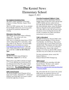 The Kestrel News Elementary School August 15, 2013 New Student Orientation Dates The NEW student orientation will be held tomorrow evening, Thursday, August 15th at