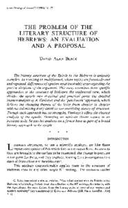 Grace Theological Journal[removed]77  THE PROBLEM OF THE LITERARY STRUCTURE OF HEBREWS: AN EVALUATION AND A PROPOSAL