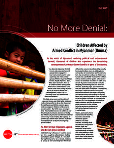 May[removed]No More Denial: Children Affected by Armed Conflict in Myanmar (Burma) In the midst of Myanmar’s enduring political and socioeconomic