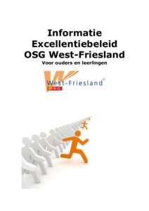Informatie Excellentiebeleid OSG West-Friesland Voor ouders en leerlingen  Januari 2014