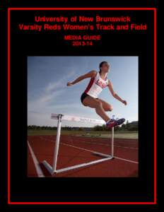 University of New Brunswick Varsity Reds Women’s Track and Field MEDIA GUIDE[removed]  INSTITUTION