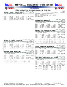 100% Registered Holstein Ancestry (RHA-NA) P9 77K GTPI 76%R SNOWBIZ LADD P MANDY-RED-ET CAN%RHA-NA PO PTA