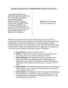 BEFORE THE INSURANCE COMMISSIONER OF THE STATE OF IOWA  In the matter of application of AMTRUST FINANCIAL SERVICES, INC., MICHAEL KARFUNKEL, GEORGE KARFUNKEL,