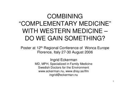 COMBINING “COMPLEMENTARY MEDICINE” WITH WESTERN MEDICINE –