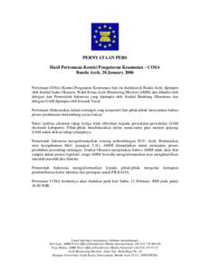 PERNYATAAN PERS Hasil Pertemuan Komisi Pengaturan Keamanan – COSA Banda Aceh, 28 January 2006 Pertemuan COSA (Komisi Pengaturan Keamanan) hari ini diadakan di Banda Aceh, dipimpin oleh Jendral Jaako Oksanen, Wakil Ketu