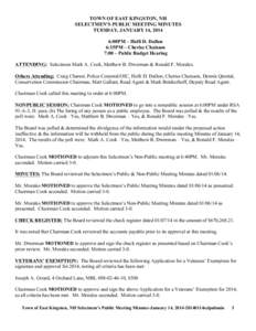 TOWN OF EAST KINGSTON, NH SELECTMEN’S PUBLIC MEETING MINUTES TUESDAY, JANUARY 14, 2014 6:00PM – Holli D. Dallon 6:15PM – Cherise Chaisson 7:00 – Public Budget Hearing