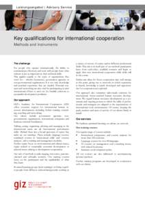 Leistungsangebot | Advisory Service  Key qualifications for international cooperation Methods and instruments  The challenge