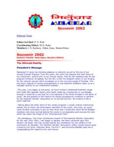 Souvenir 2002 Editorial Team Editor-in-Chief: P. N. Wali Coordinating Editor: M. K. Raina Members: J. N. Kachroo, Onkar Aima, Basanti Raina
