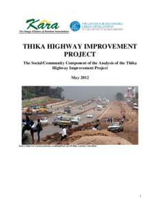 THIKA HIGHWAY IMPROVEMENT PROJECT The Social/Community Component of the Analysis of the Thika Highway Improvement Project May 2012