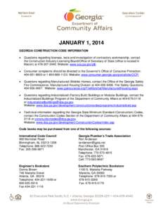 JANUARY 1, 2014 GEORGIA CONSTRUCTION CODE INFORMATION • Questions regarding licenses, tests and investigation of contractors workmanship, contact the Construction Industry Licensing Board/Office of Secretary of State (