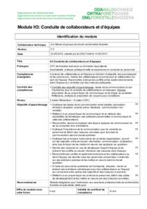 Module H3: Conduite de collaborateurs et d’équipes Identification du module Collaborateur technique Urs Moser et groupe de travail contremaître forestier