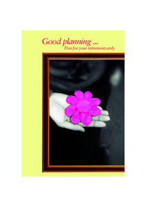26  Mandatory Provident Fund Schemes Authority Annual Report[removed]Good planning ... Plan for your retirement early