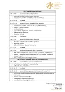 Day 1: Introduction to Mediation 8:30 – 10:30 • •  Session 1: Understanding Conflict