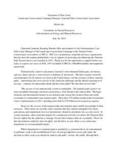 Statement of Nick Lund Landscape Conservation Campaign Manager, National Parks Conservation Association Before the Committee on Natural Resources Subcommittee on Energy and Mineral Resources June 20, 2014