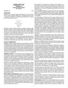 When Adalat CC is administered as multiples of 30 mg tablets over a dose range of 30 mg to 90 mg, the area under the curve (AUC) is dose proportional; however, the peak plasma concentration for the 90 mg dose given as 3 