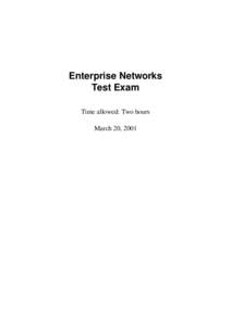 Enterprise Networks Test Exam Time allowed: Two hours March 20, 2001  Question 1