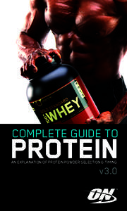 COMPLETE GUIDE TO  PROTEIN AN EXPLANATION OF PROTEIN POWDER SELECTION & TIMING