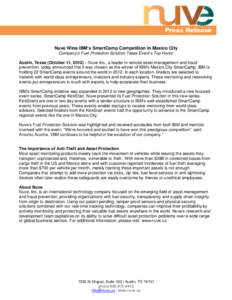 Press Release Nuve Wins IBM’s SmartCamp Competition in Mexico City Company’s Fuel Protection Solution Takes Event’s Top Honor Austin, Texas (October 11, 2012) – Nuve Inc., a leader in remote asset management and 