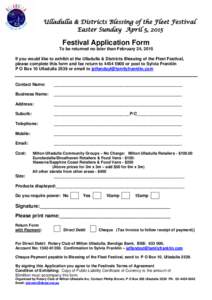 Ulladulla & Districts Blessing of the Fleet Festival Easter Sunday April 5, 2015 Festival Application Form To be returned no later than February 24, 2015 If you would like to exhibit at the Ulladulla & Districts Blessing