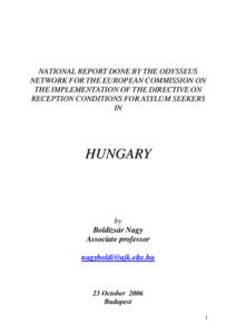 NATIONAL REPORT DONE BY THE ODYSSEUS NETWORK FOR THE EUROPEAN COMMISSION ON THE IMPLEMENTATION OF THE DIRECTIVE ON RECEPTION CONDITIONS FOR ASYLUM SEEKERS IN