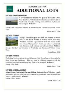 NGO 2014 AUCTION  ADDITIONAL LOTS LOT 152: GAME SHOOTING A 150-bird beaters’ day for two guns on the Wilton Estate, Near Salisbury, Wiltshire to be taken January[removed]date to