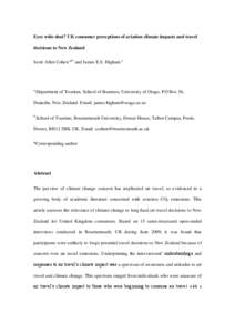 Eyes wide shut? UK consumer perceptions of aviation climate impacts and travel decisions to New Zealand Scott Allen Cohen ab* and James E.S. Higham a a