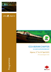 ICCA IBERIAN CHAPTER IV CLIENT/SUPPLIER WORKSHOP Algarve, 17 th to 18 th AprilProgramme