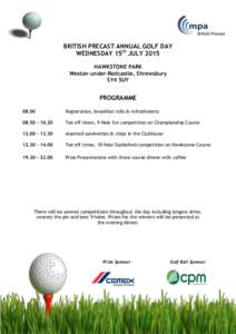 BRITISH PRECAST ANNUAL GOLF DAY WEDNESDAY 15th JULY 2015 HAWKSTONE PARK Weston-under-Redcastle, Shrewsbury SY4 5UY