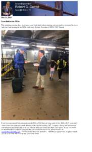 May 11, 2018 Town Hall on the MTA: This morning you may have seen me at your local train station passing out post cards to promote the town hall that I am hosting on the MTA with Andy Byford, President of MTA NYC Transit