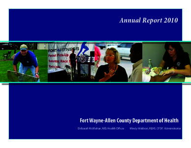 Annual Report[removed]Fort Wayne-Allen County Department of Health Deborah McMahan, MD, Health Officer