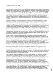 Autobiography Stefan W. Hell I was born on 23 December 1962 in Arad, a medium-sized, ethnically diverse city in the western part of Romania, directly on the border to Hungary. In those days, Hungarian, Romanian, and Germ