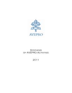 Synthesis of AVEPRO Activities 2011 The main activities of the Agency in 2011 have included: Ø Internal organization and strategic plan