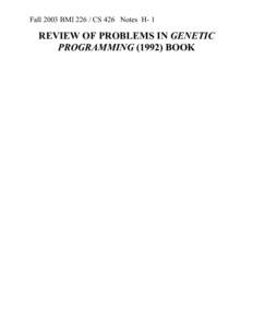 Fall 2003 BMI[removed]CS 426 Notes H- 1  REVIEW OF PROBLEMS IN GENETIC PROGRAMMING[removed]BOOK  Fall 2003 BMI[removed]CS 426 Notes H- 2